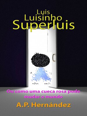 cover image of Luis, Luisinho, SuperLuis
